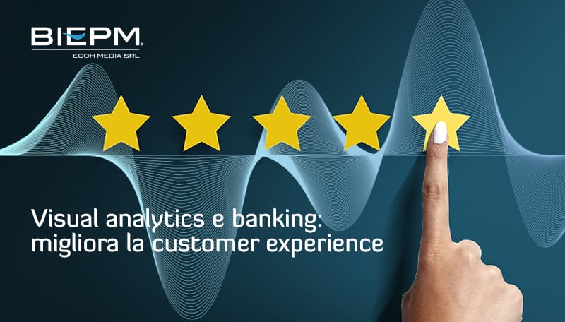 La visual analytics nel banking migliora la customer experience