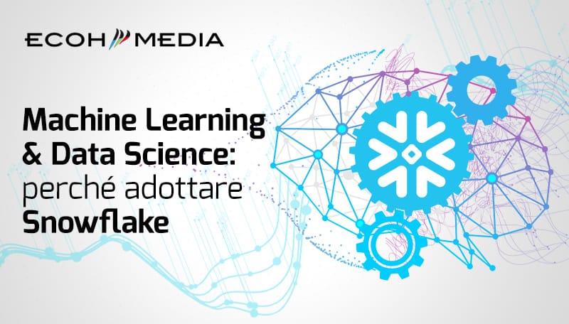 Snowflake per il Machine Learning e la Data Science